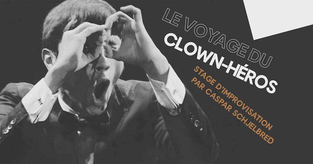 Le voyage du clown-héros - Stage d'improvisation clown avec Caspar Schjelbred