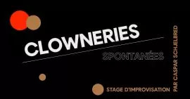Clowneries spontanées - Stage d'improvisation par Caspar Schjelbred