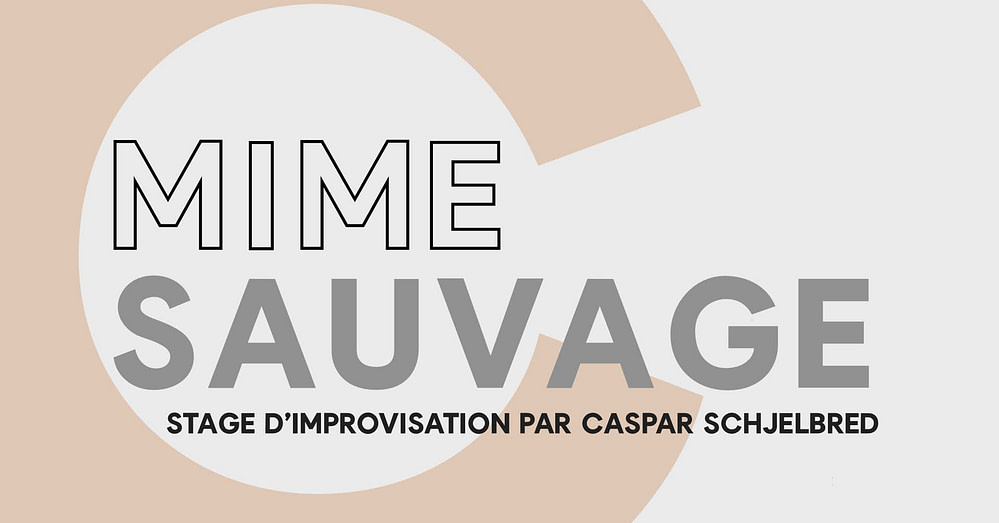 mimesauvage-caspar-schjelbred Mime sauvage. Stage d'improvisation par Caspar Schjelbred